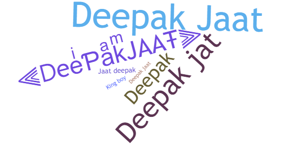 Surnoms pour DeepakJAAT